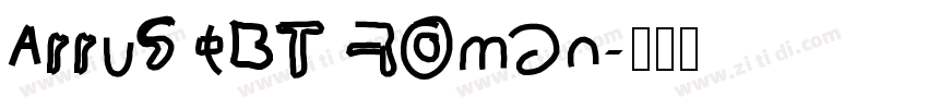 ArrustBT Roman字体转换